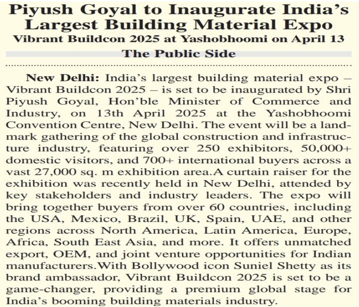“The Public Side” – Piyush Goyal to Inaugurate India’s Largest Building Material Expo Vibrant Buildcon 2025 at Yashobhoomi on April 13